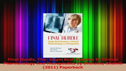 Final Hurdle The Single Best Answers In Clinical Pharmacology And Therapeutics by PDF