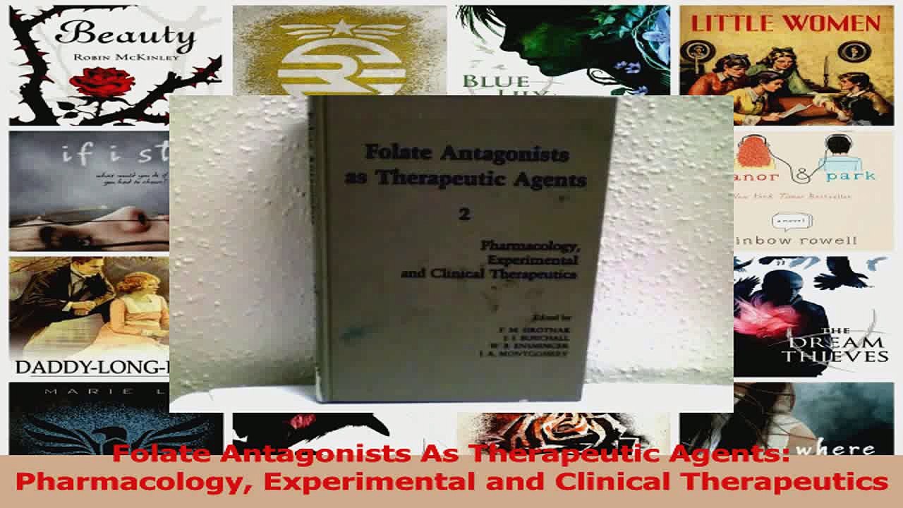 Folate Antagonists As Therapeutic Agents Pharmacology Experimental and Clinical Read Online