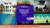 Read  Elements of Language Grammar Usage and Mechanics Language Skills Practice Grade 9 Ebook Free