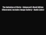 The Imitation of Christ - Enhanced E-Book Edition (Illustrated. Includes Image Gallery   Audio