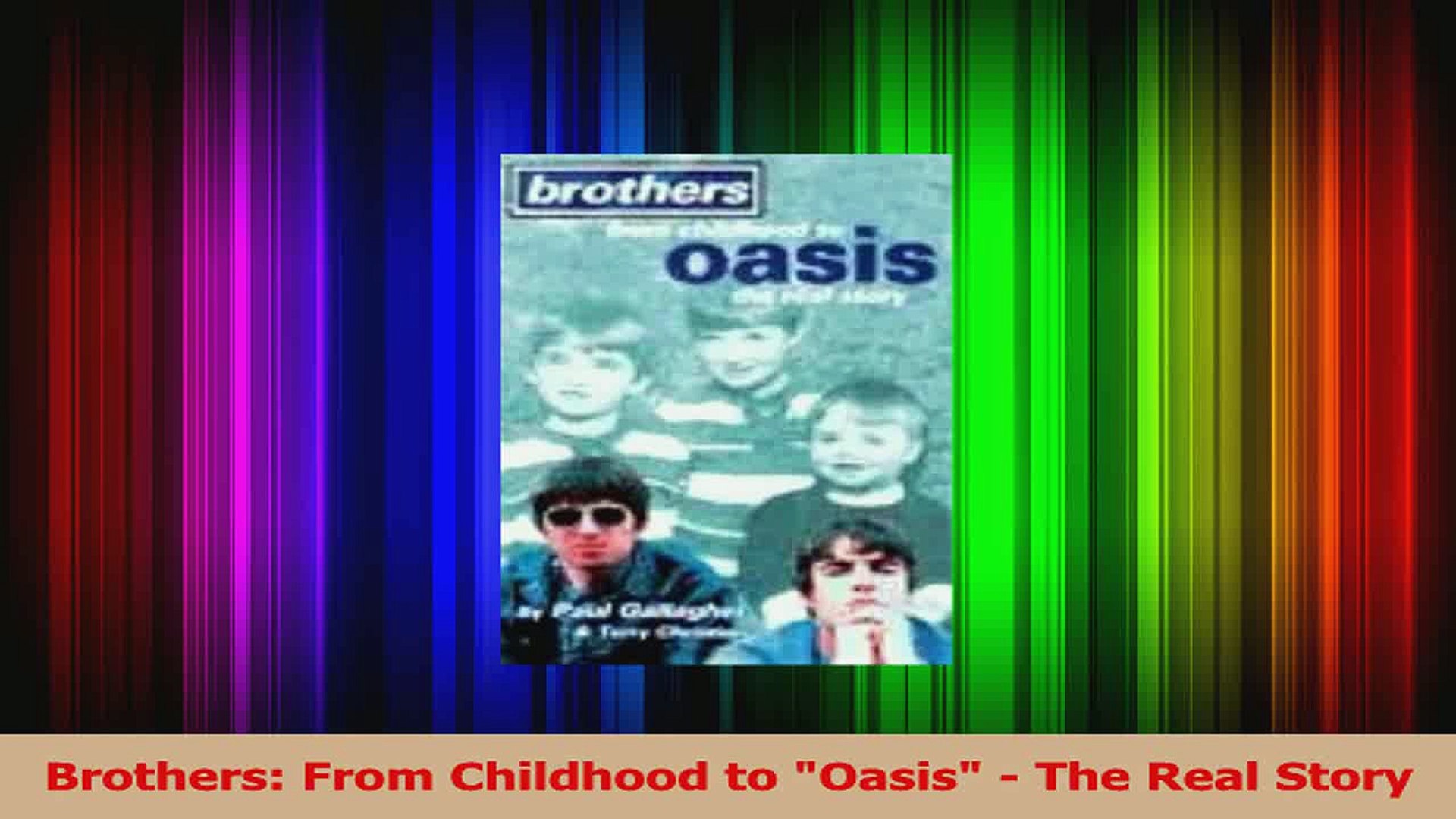 Pdf Download Brothers From Childhood To Oasis The Real Story Download Online - 