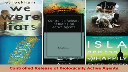 Controlled Release of Biologically Active Agents Download