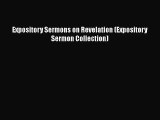 Expository Sermons on Revelation (Expository Sermon Collection) [PDF] Online