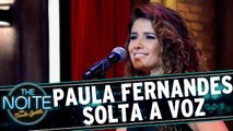 Paula Fernandes solta a voz no The Noite