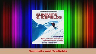Read  Summits and Icefields Ebook Free