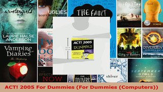 Read  ACT 2005 For Dummies For Dummies Computers Ebook Free