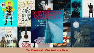 Read  To Everest Via Antarctica Ebook Free