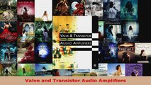 Read  Valve and Transistor Audio Amplifiers Ebook Free