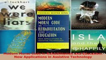 Read  Modern Morse Code in Rehabilitation and Education New Applications in Assistive PDF Free