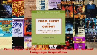 Read  From Input to Output  A Teachers Guide to Second Language Acquisition PDF Online