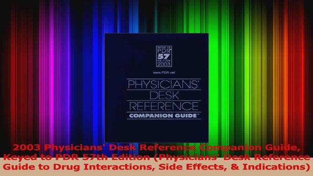 2003 Physicians Desk Reference Companion Guide Keyed to PDR 57th Edition Physicians PDF