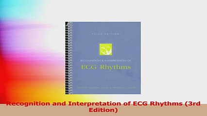 Recognition and Interpretation of ECG Rhythms 3rd Edition PDF