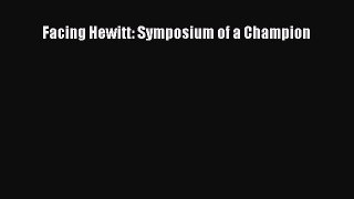 Facing Hewitt: Symposium of a Champion [PDF] Full Ebook