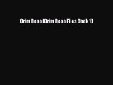 Grim Repo (Grim Repo Files Book 1) [Download] Full Ebook