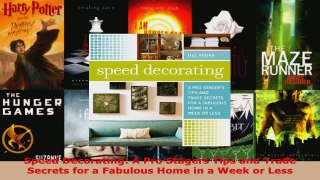 Read  Speed Decorating A Pro Stagers Tips and Trade Secrets for a Fabulous Home in a Week or EBooks Online