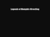 Legends of Memphis Wrestling [Read] Full Ebook
