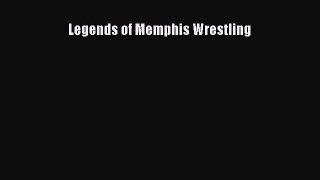 Legends of Memphis Wrestling [Read] Full Ebook