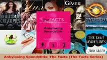 Read  Ankylosing Spondylitis The Facts The Facts Series Ebook Free