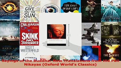 Download Video: Download  Sayings of the Buddha New Translations from the Pali Nikayas Oxford Worlds Classics PDF Online