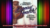 Breast Cancer Breast Health The Wise Woman Way Wise Woman Herbal Series