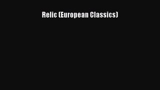 Relic (European Classics) [Read] Online