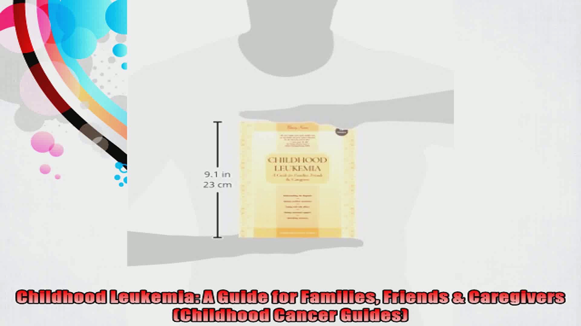 Childhood Leukemia A Guide for Families Friends  Caregivers Childhood Cancer Guides