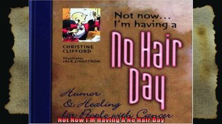 Not Now IM Having A No Hair Day