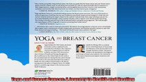 Yoga and Breast Cancer A Journey to Health and Healing