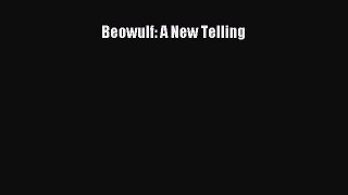 Beowulf: A New Telling [Read] Online