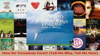 Download  How Do Tornadoes Form Tell Me Why Tell Me How PDF Free
