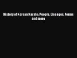 History of Korean Karate: People Lineages Forms and more [PDF] Online