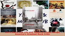 PDF Download  Let it Blurt The Life and Times of Lester Bangs Americas Greatest Rock Critic Read Full Ebook