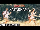 SAFARNAMA Full VIDEO song ¦ Tamasha ¦ A.R. Rahman, Lucky Ali ¦ Ranbir Kapoor, Deepika Padukone