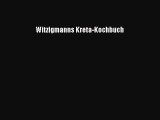 Witzigmanns Kreta-Kochbuch PDF Ebook herunterladen gratis