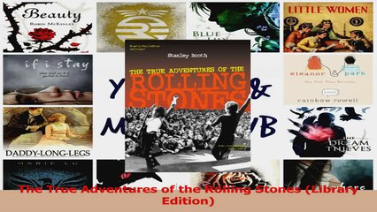 PDF Download  The True Adventures of the Rolling Stones Library Edition Download Full Ebook