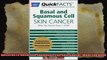 QuickFACTS Basal and Squamous Cell Skin Cancer What You Need to KnowNOW