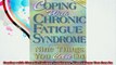 Coping with Chronic Fatigue Syndrome Nine Things You Can Do