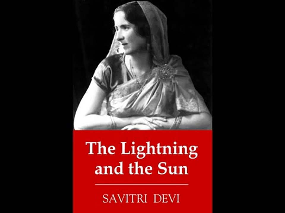 Savitri Devi - The Lightning and the Sun