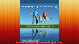 Recover Your Energy New Perspectives