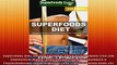 Superfoods Diet Second Edition of Quick  Easy Gluten Free Low Cholesterol Whole Foods