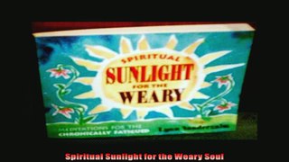 Spiritual Sunlight for the Weary Soul