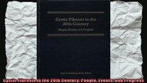 Cystic Fibrosis in the 20th Century People Events and Progress