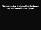 The Great Leveller: Best Served Cold The Heroes and Red Country (First Law Trilogy) [PDF] Online