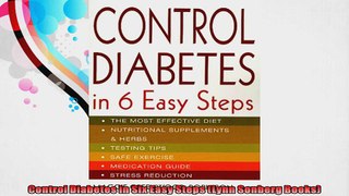 Control Diabetes in Six Easy Steps Lynn Sonberg Books