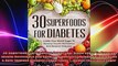 30 Superfoods For Diabetes Lower Your Blood Sugar To Reverse Insulin Resistance And