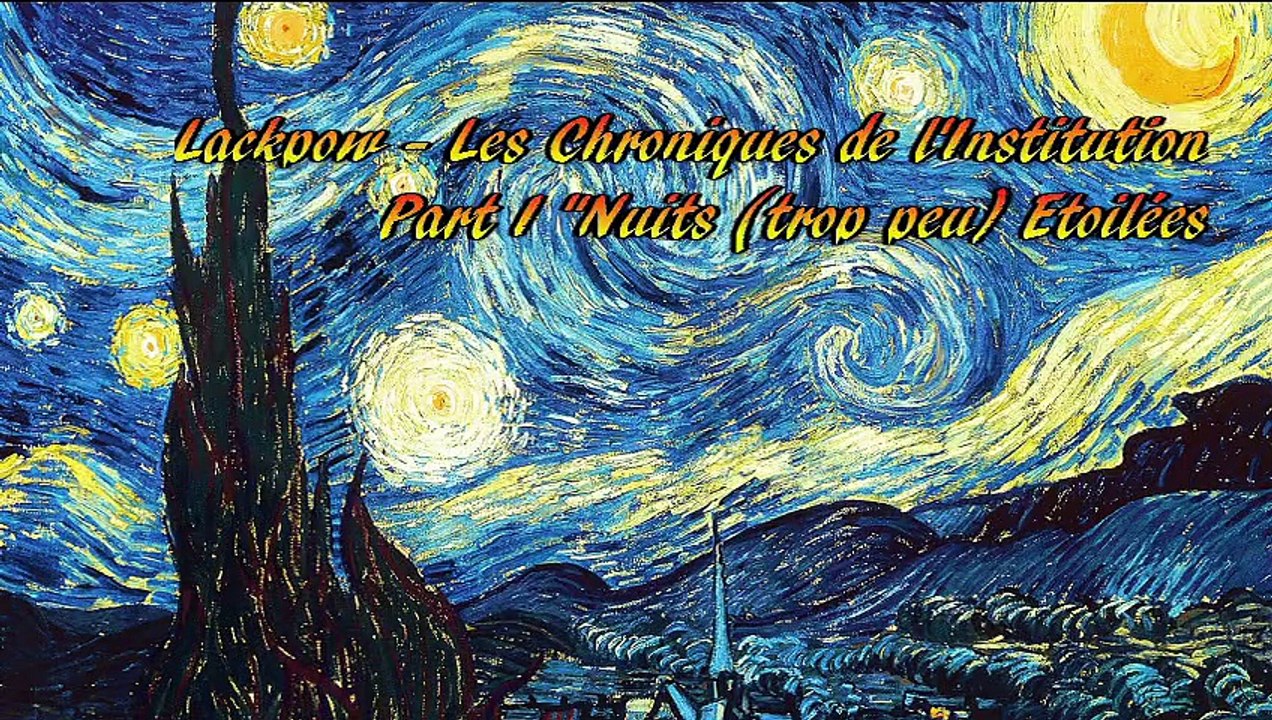 Nuits (trop peu) Etoilées / Vue (trouble) de l'Asile [HP Flow I & III] (#PSDM S01E04)