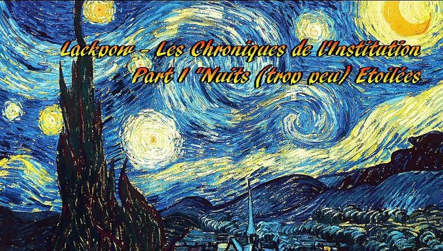 Nuits (trop peu) Etoilées / Vue (trouble) de l'Asile [HP Flow I & III] (#PSDM S01E04)