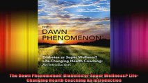 The Dawn Phenomenon Diabetes or Super Wellness LifeChanging Health Coaching An