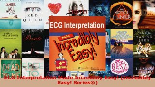 ECG Interpretation Made Incredibly Easy Incredibly Easy Series Read Online