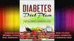 Diabetes Diet Plan The Ultimate Diabetic Diet How To Lose Weight Prevent And Cure Type 2